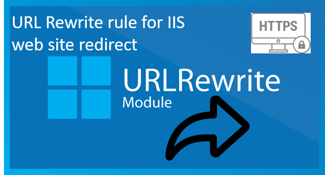 Cấu Hình Chuyển Hướng Có điều Kiện Với Url Rewrite Trên Iis Server